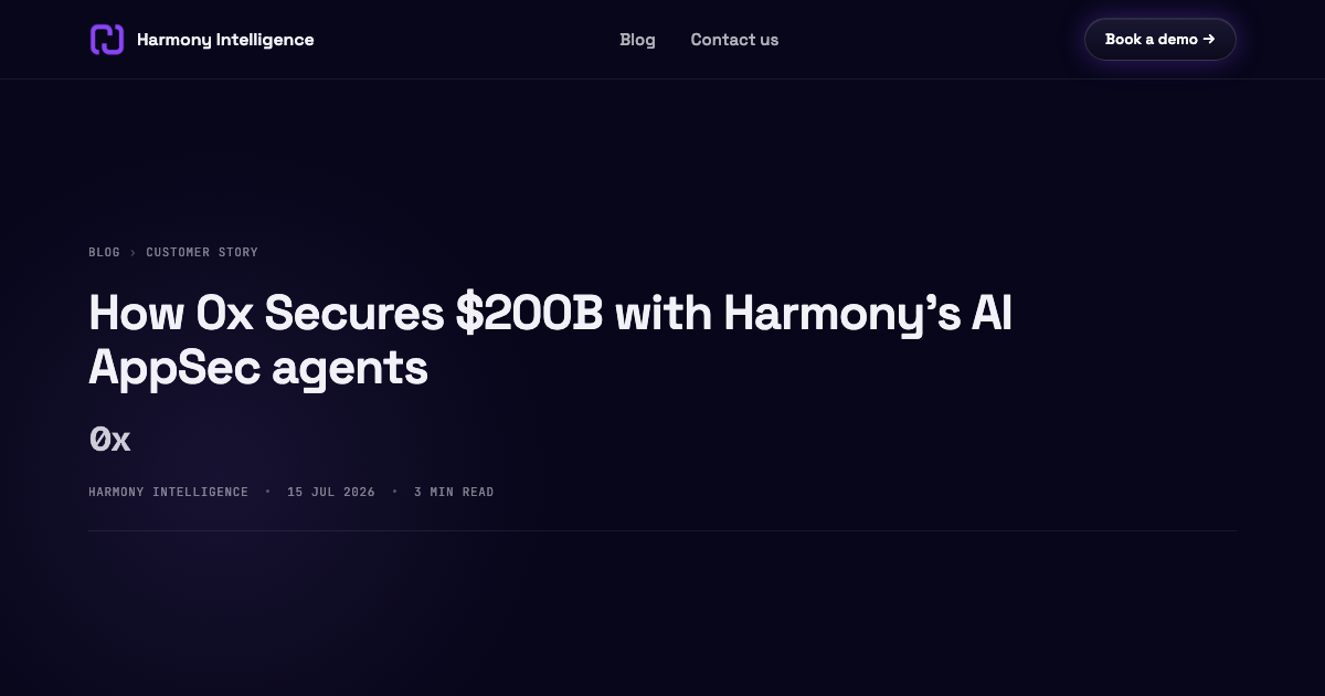 How 0x Secures $200B with Harmony's AI AppSec agents (3 minute read)